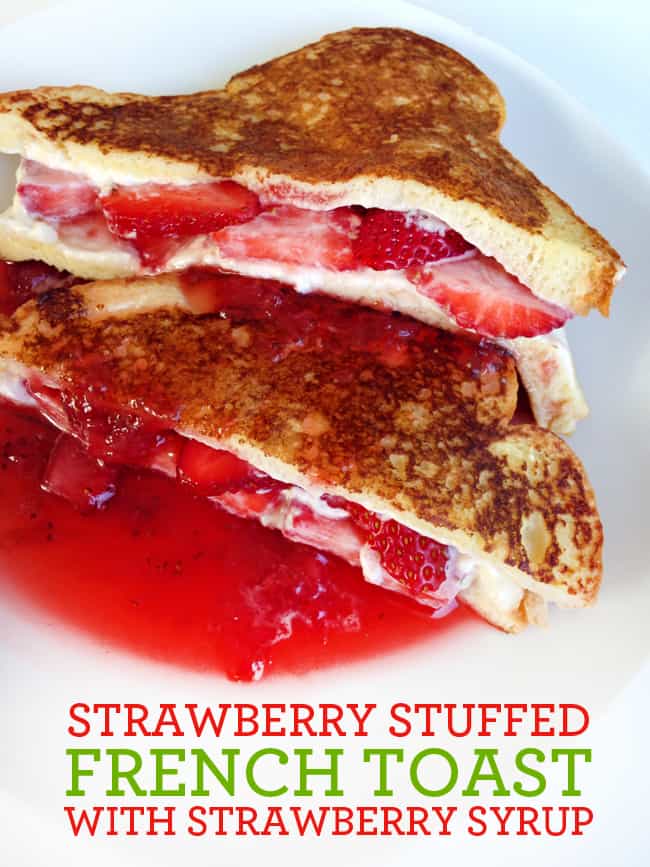 Strawberry Stuffed French Toast with Strawberry Syrup