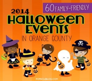 60 Orange County HALLOWEEN EVENTS for Kids & Families  2014
