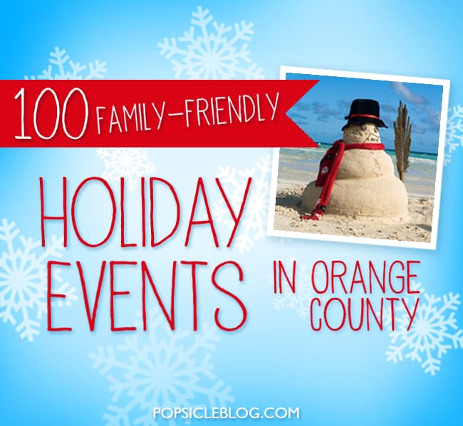 100 Christmas and Holiday Events for Families in Orange County