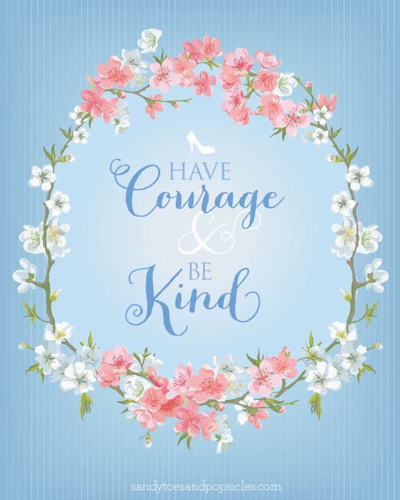 Cinderella Be Kind and Have Courage Printable