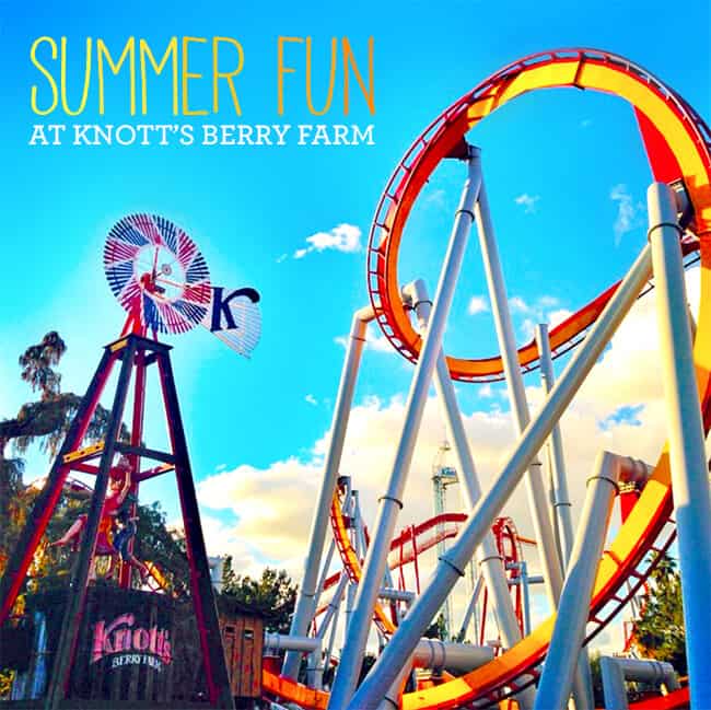 Summer Fun at Knott's Berry Farm