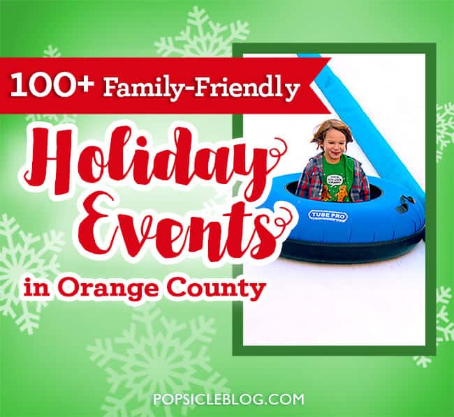 Christmas Events In Orange County 2020 Popsicle Blog