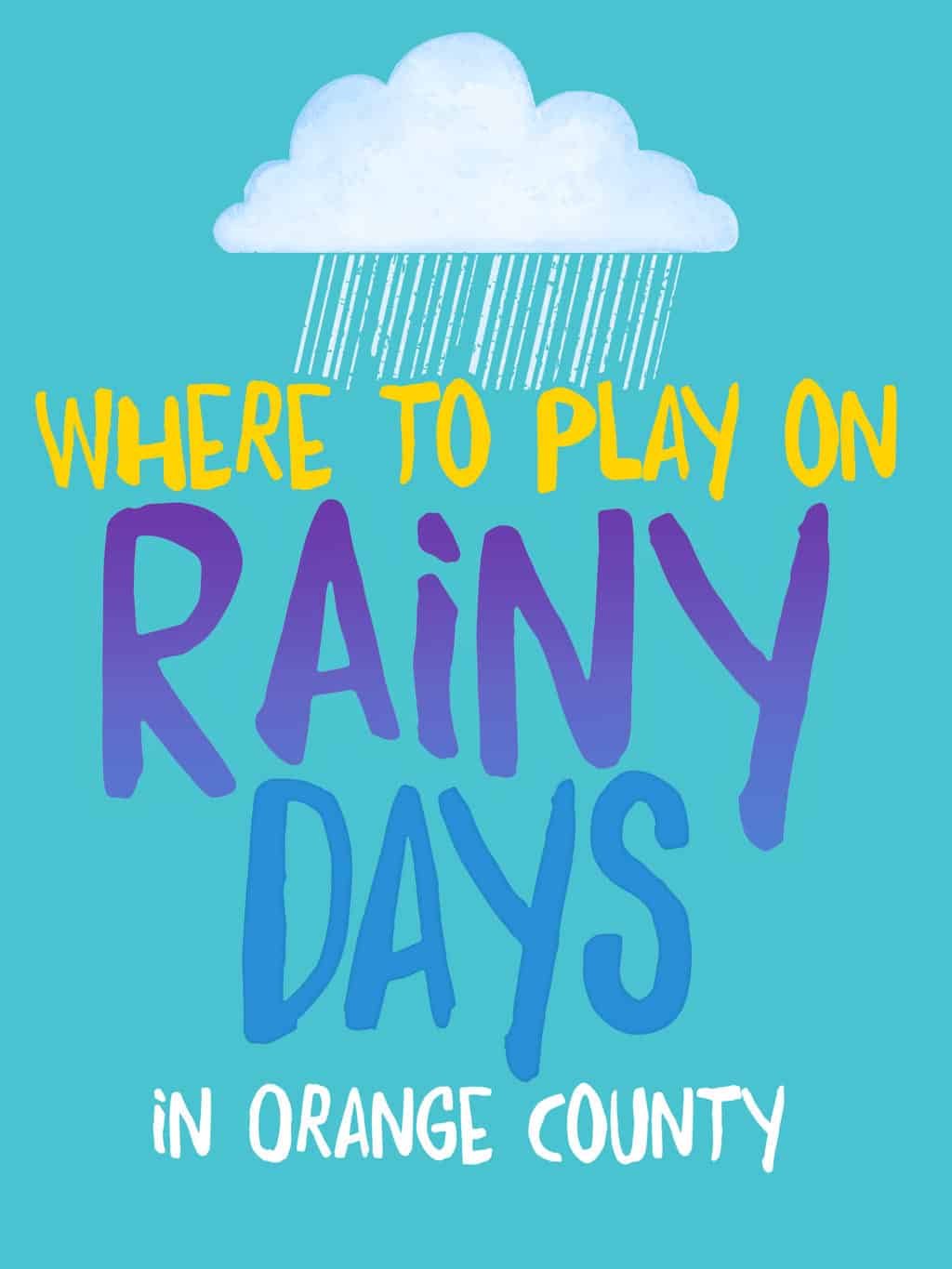 Fun Things to Do with Kids When it Rains in Orange County Popsicle Blog