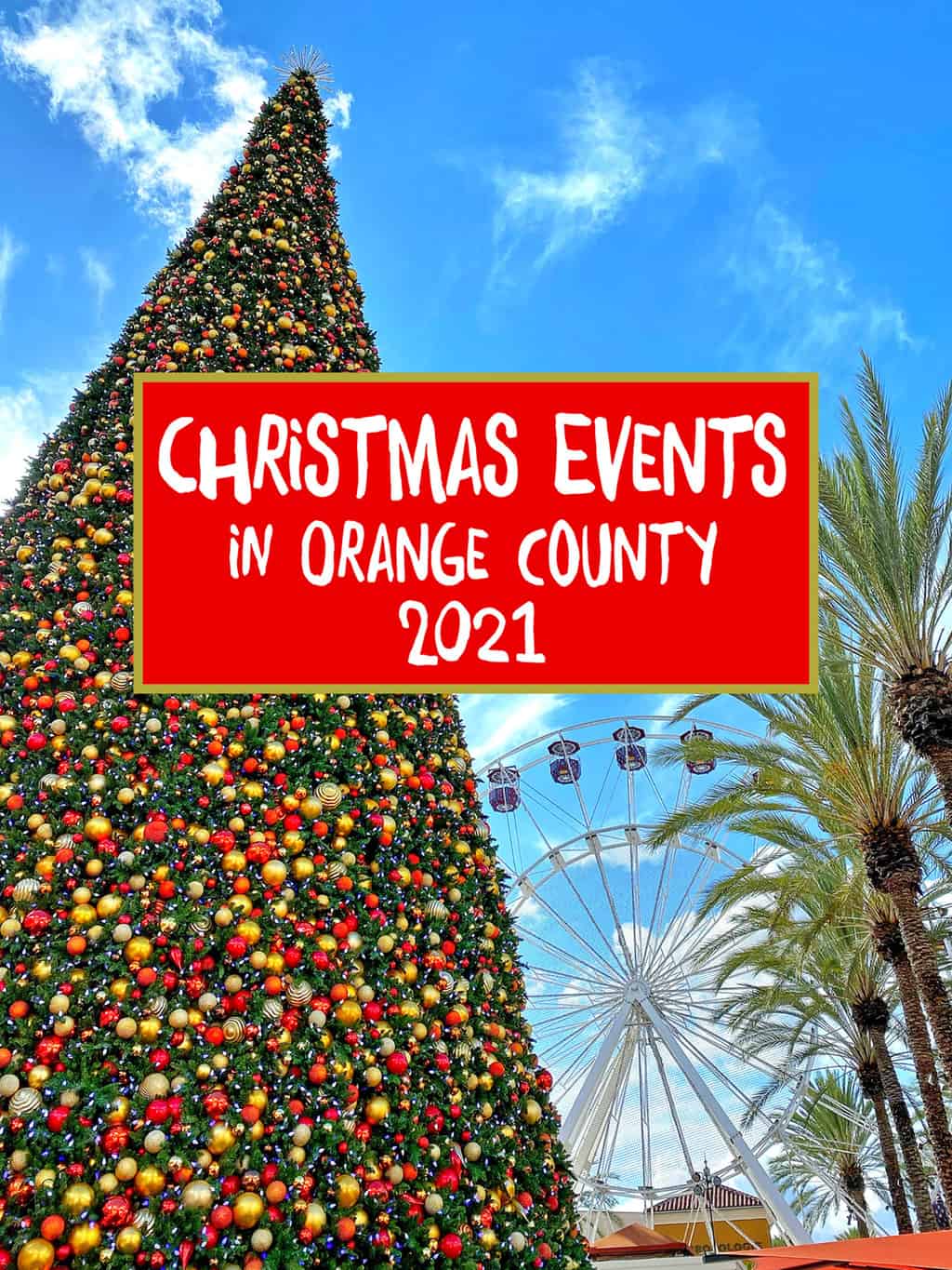 Best Christmas Events in Orange County (2022) Popsicle Blog